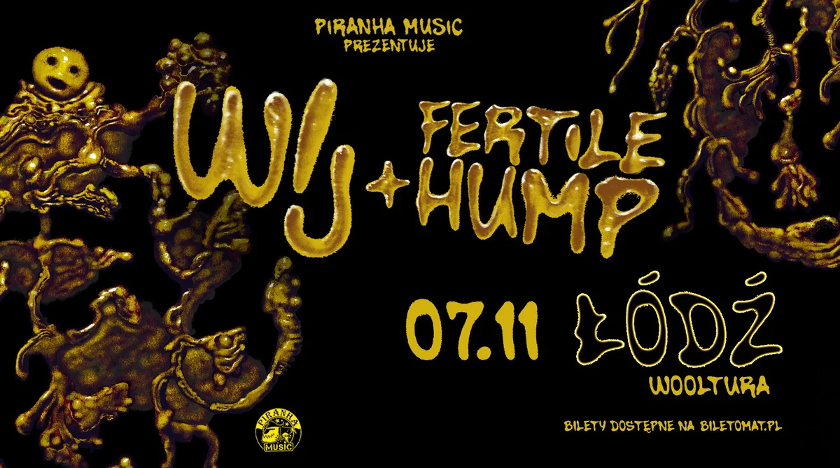 Grafika promocyjna wydarzenia WIJ, Fertile Hump – koncert w Łodzi