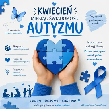 Autyzm ma wiele twarzy. W kwietniu warto patrzeć uważniej